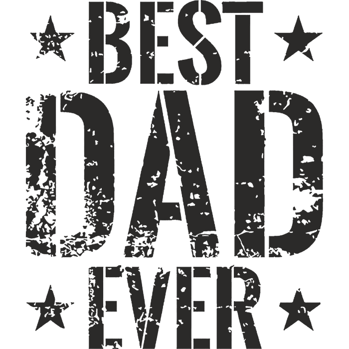 Best Dad Ever - 11" x 13" DTF Transfer Ready To Press