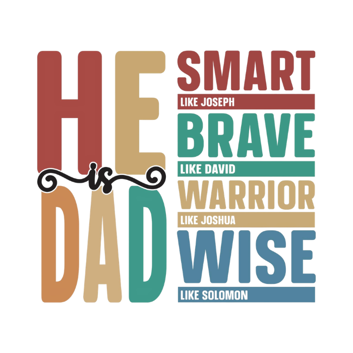 He is Dad - 11" x 10" DTF Transfer Ready To Press