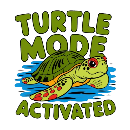 Turtle Mode- DTF Transfer Ready To Press | Adult & Youth Sizes